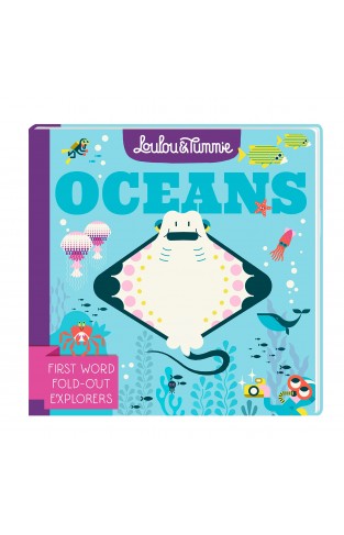Loulou & Tummie OCEANS - First Word Fold-Out Explorers