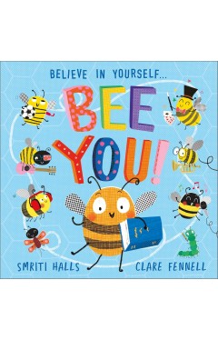 Bee You! - Believe in Yourself