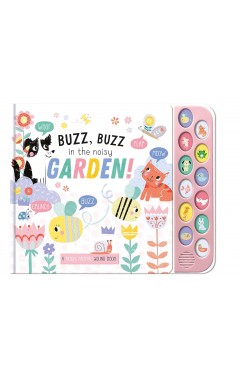 Buzz Buzz in the Noisy Garden Playtime Pals Sound Book