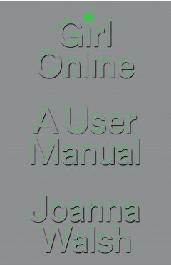 Girl Online - A User Manual