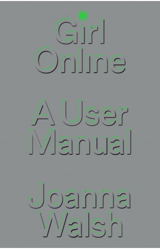 Girl Online - A User Manual