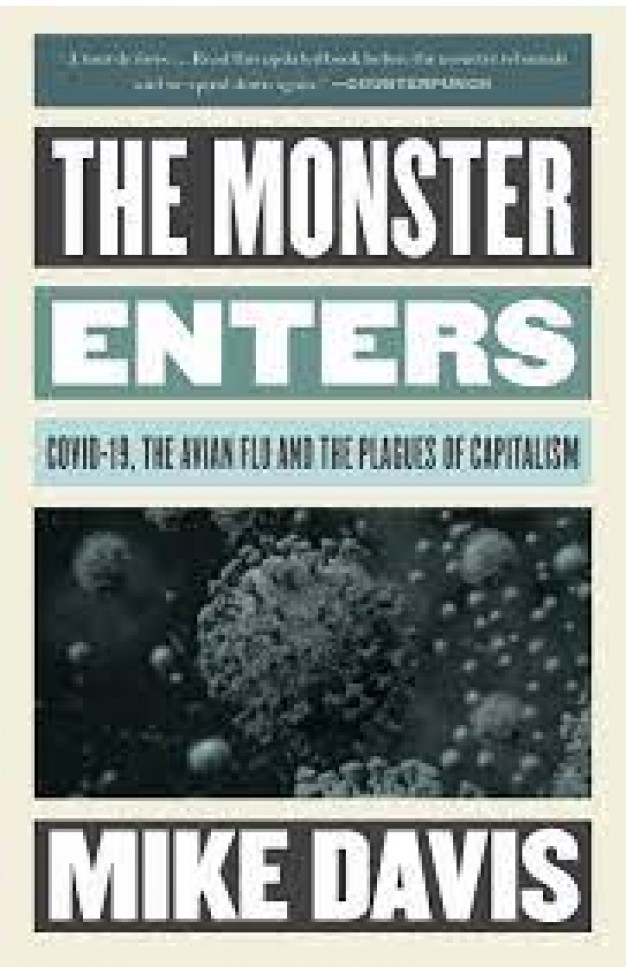 The Monster Enters - COVID-19, Avian Flu, and the Plagues of Capitalism