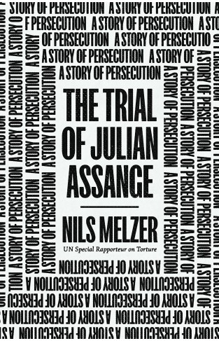 The Trial of Julian Assange - A Story of Persecution