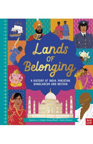 Lands of Belonging: A History of India, Pakistan, Bangladesh and Britain