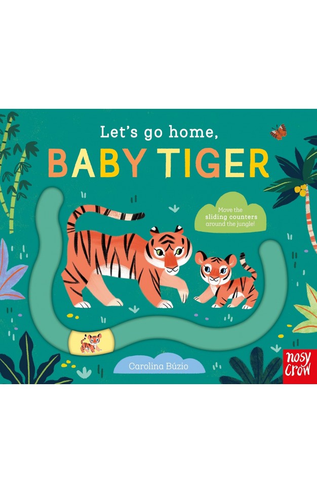 Let's Go Home, Baby Tiger
