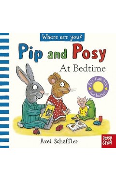 Pip and Posy Where Are You at Bedtime a Felt Flaps Book