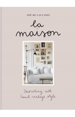La Maison: Decorating with French vintage style