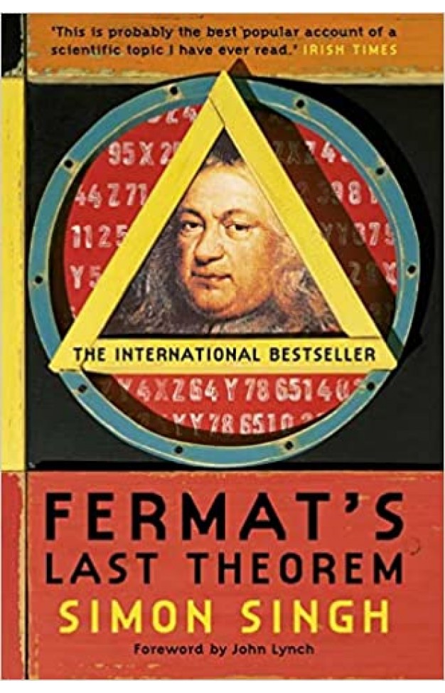 Fermat's Last Theorem: The Story of a Riddle that Confounded the World's Greatest Minds for 358 Years