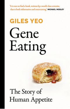 Gene Eating: The Story of Human Appetite