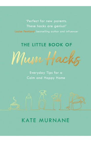 The Little Book of Mum Hacks