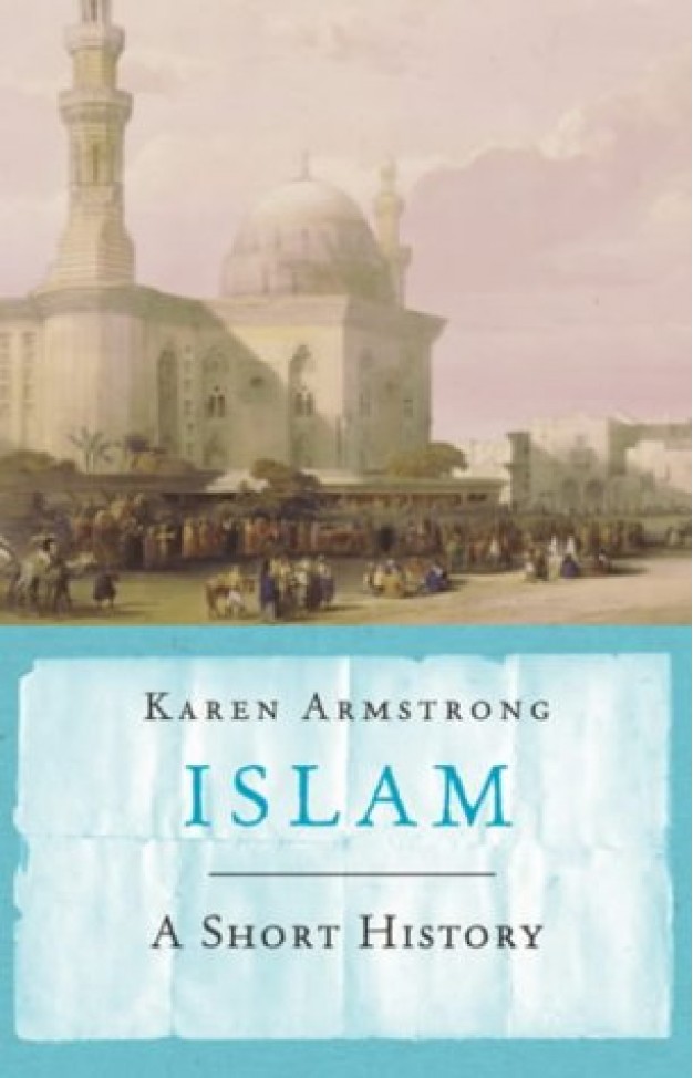 Islam: A Short History (UNIVERSAL HISTORY) 