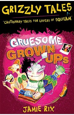 Grizzly Tales 2: Gruesome Grown-ups