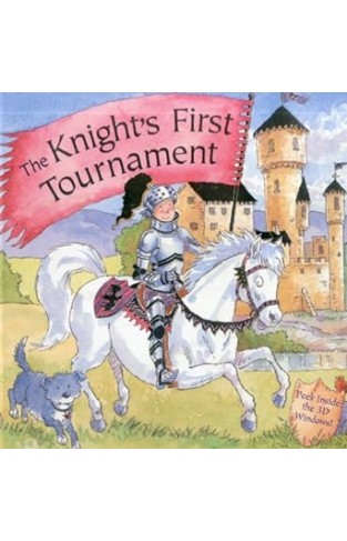 The Knight's First Tournament Peek Inside the 3d Windows Popup Books