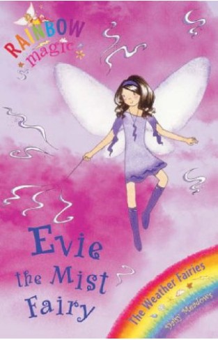 Evie The Mist Fairy: The Weather Fairies Book 5 (Rainbow Magic)