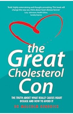 The Great Cholesterol Con: The Truth