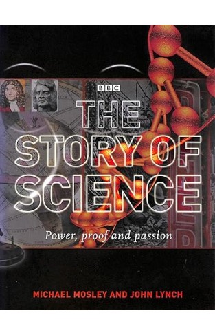The Story of Science - Power, Proof and Passion