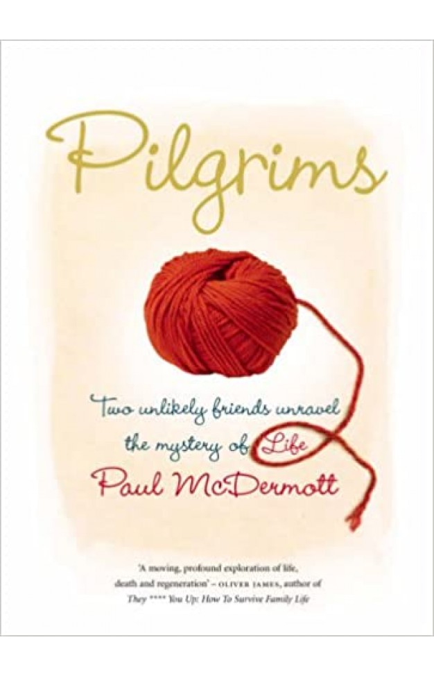 Pilgrims - The Extraordinary Story of an Unlikely Friendship