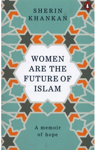 Women are the Future of Islam 