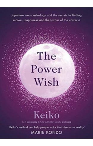 The Power Wish - Japanese Astrology and Secrets to Making Your Dreams Come True