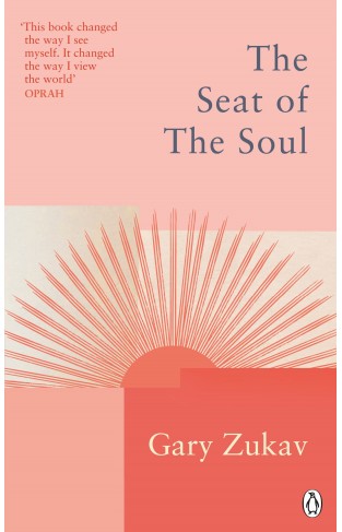 The Seat of the Soul - An Inspiring Vision of Humanity's Spiritual Destiny