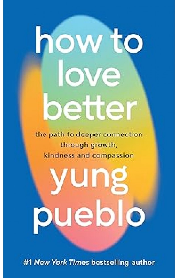 How To Love Better