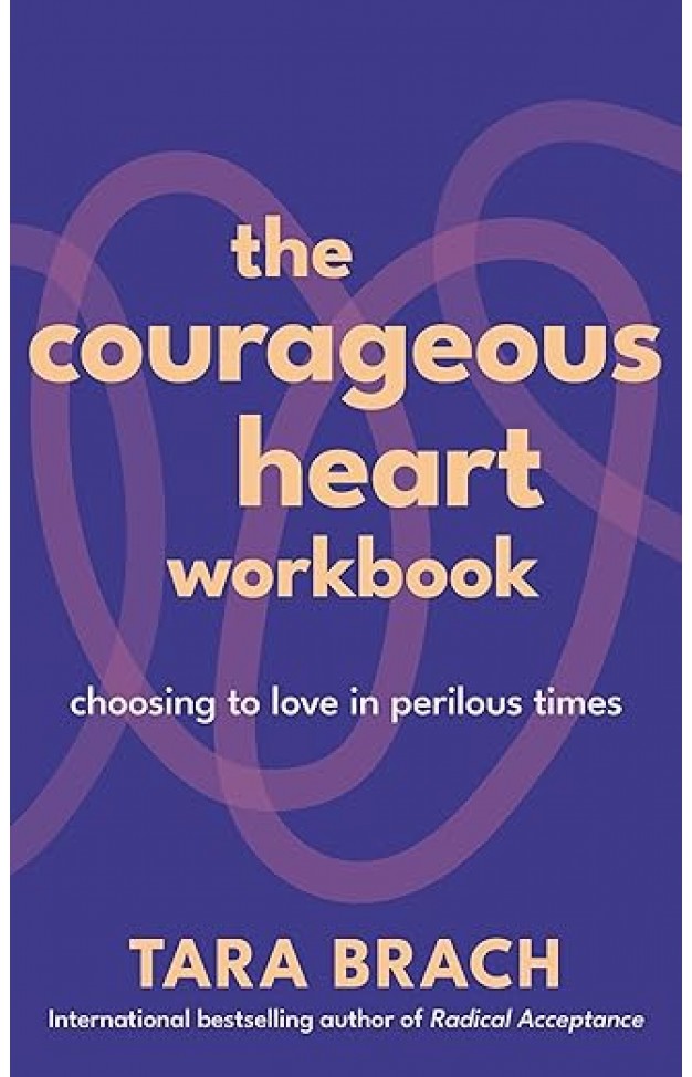 The Courageous Heart Workbook