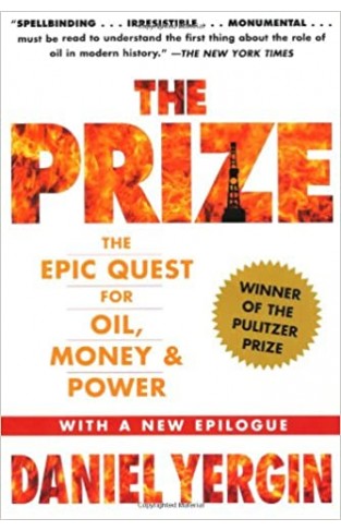 The Prize: The Epic Quest for Oil, Money & Power