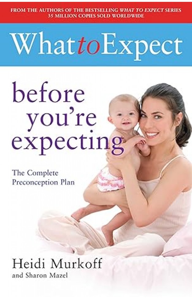 What to Expect Before Youre Expecting