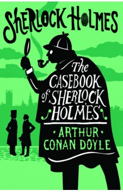 The Casebook of Sherlock Holmes