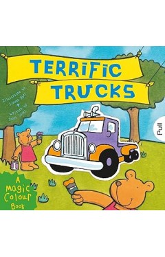 Terrific Trucks A Magic Colour Book