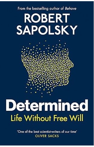 Determined - The Science of Life Without Free Will