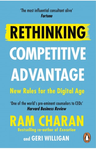 Rethinking Competitive Advantage - New Rules for the Digital Age