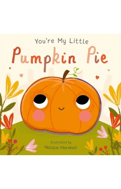 You're My Little Pumpkin Pie