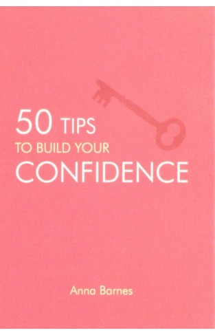50 Tips To Build Your Confidence