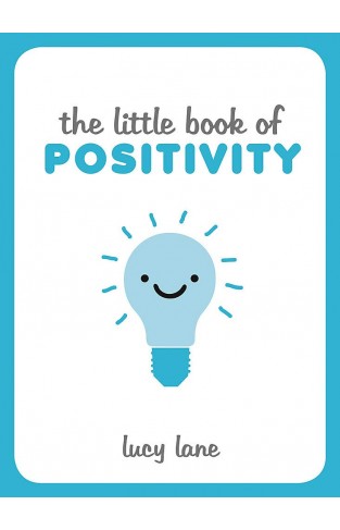 The Little Book of Positivity