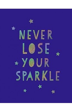 Never Lose Your Sparkle