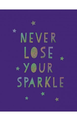 Never Lose Your Sparkle