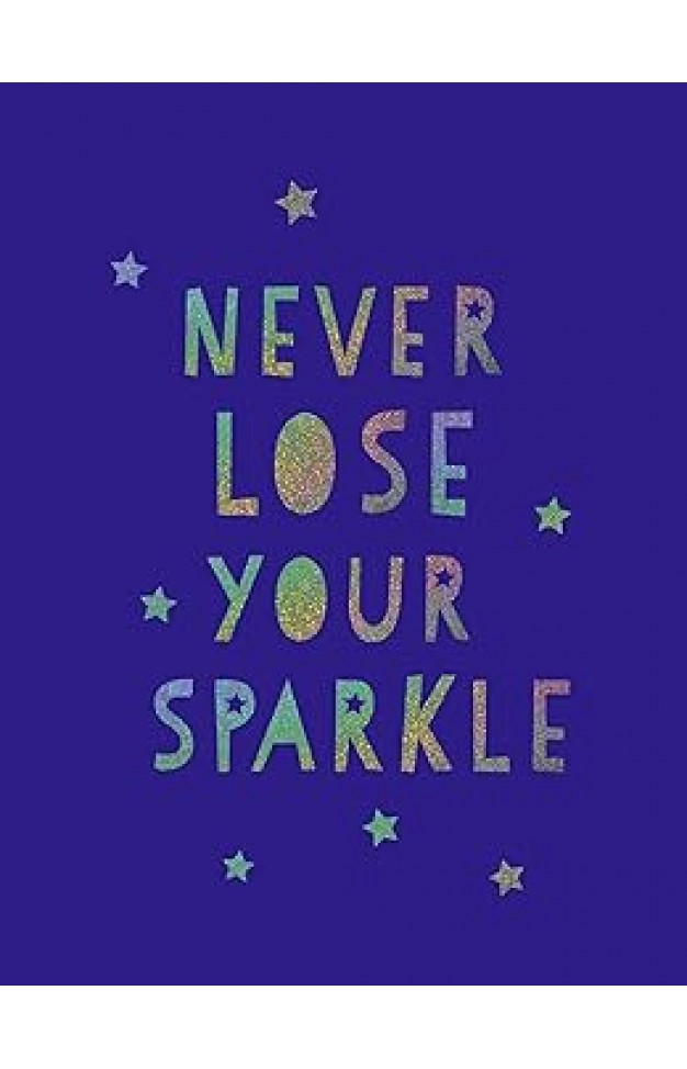 Never Lose Your Sparkle