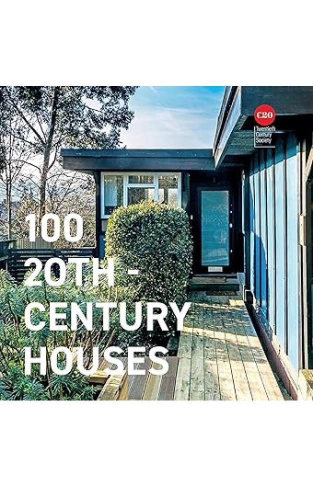 100 Twentieth Century Houses