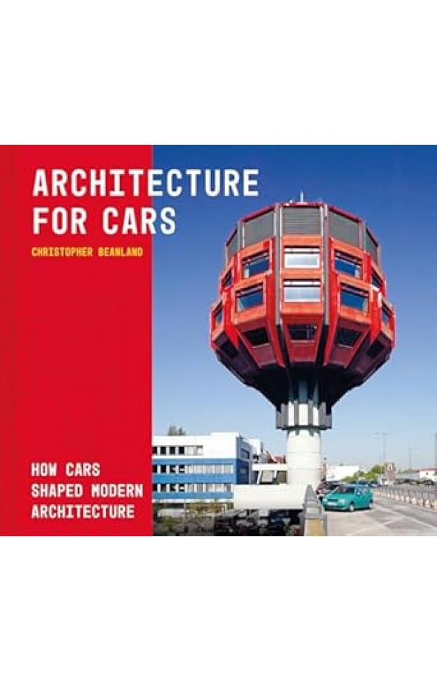 Architecture + Cars: How cars shaped modern architecture