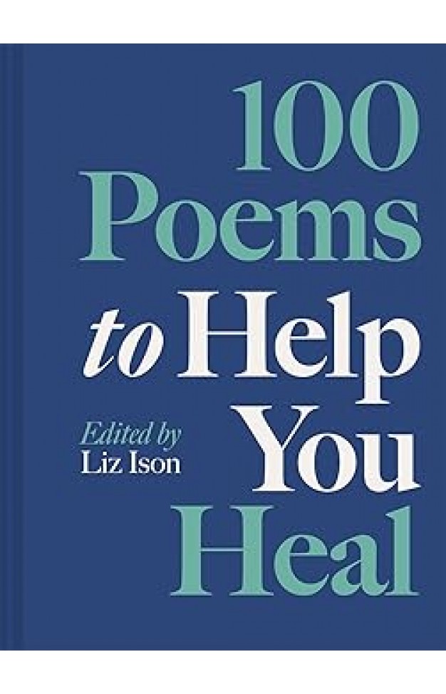 100 Poems to Help You Heal: Volume 3
