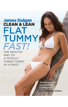 Clean &amp; Lean Flat Tummy Fast!: The healthy way to a totally toned tummy in 14 days