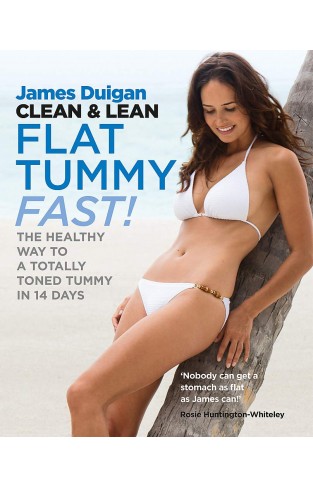 Clean & Lean Flat Tummy Fast!: The healthy way to a totally toned tummy in 14 days