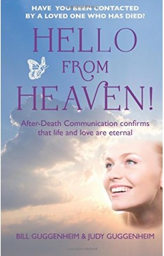 Hello from Heaven: Messages of Love and Hope Through After-Death Communication