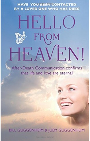Hello from Heaven: Messages of Love and Hope Through After-Death Communication