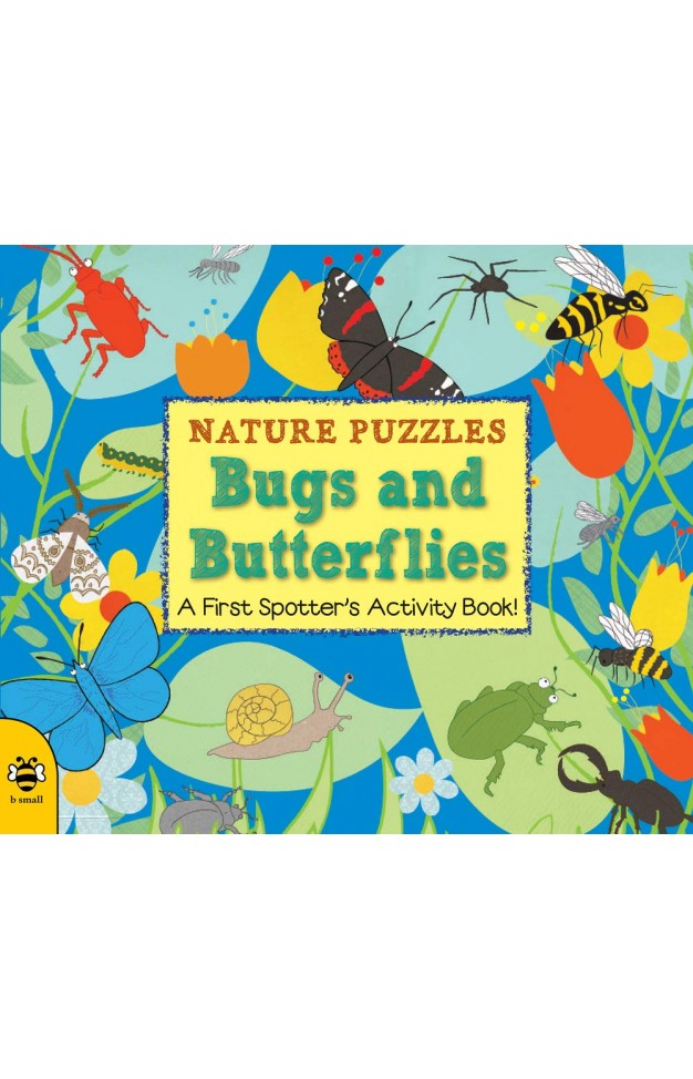 Nature Puzzles: Bugs and Butterflies - A First Spotter's Activity Book