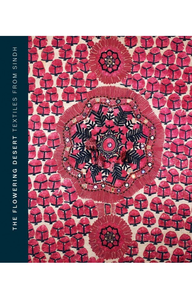 The Flowering Desert: Textiles from Sindh