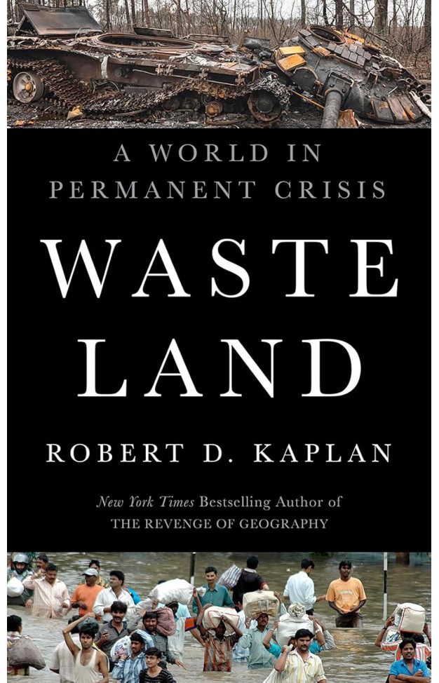 Waste Land: A World in Permanent Crisis