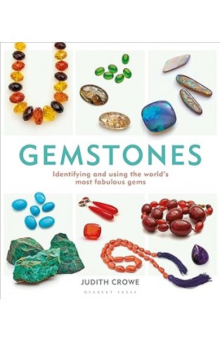 Gemstones - Identifying and Using the World's Most Fabulous Gems