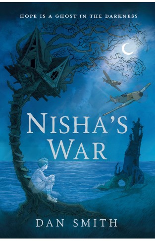 Nisha's War: A gorgeously evoked wartime ghost story, perfect for fans of Frances Hardinge and Emma Carroll!